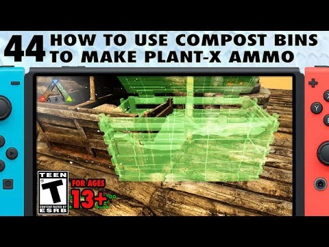 44: How to Make Fertilizer (Plant Species X Ammo) with Compost Bins - The Ark Switch Survival Guide