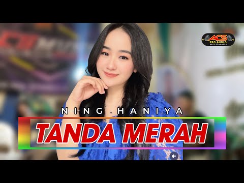 TANDA MERAH // NING HANIYA // ACS PRO AUDIO