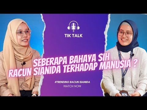 Seberapa Bahaya Sih Racun Sianida Terhadap Manusia ? | TIK TALK Podcast RSA UGM