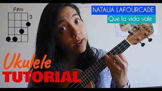 TUTORIAL: Que la vida vale - Natalia Lafourcade - UKULELE
