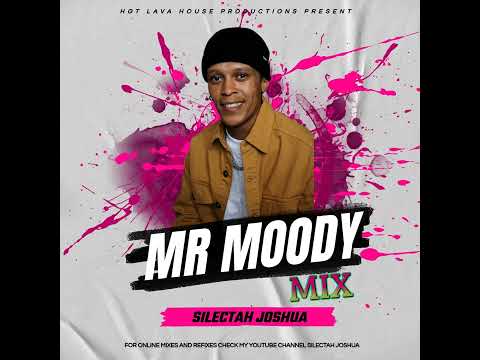 MR MOODY MIX SILECTAH JOSHUA