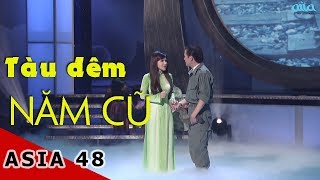 Lk Tàu Đêm Năm Cũ, Đò Chiều | NS Trúc Phương | Tuấn Vũ, Sơn Tuyền | Asia 48 Lk Tàu Đêm Năm Cũ, Đò Chiều | NS Trúc Phương | Tuấn Vũ, Sơn Tuyền | Asia 48