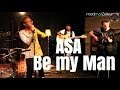 Asa "Be My Man" - studio live 