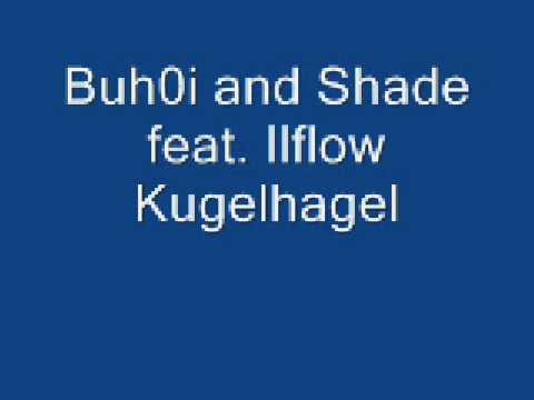 Buh0i and Shade feat Ilflow - Kugelhagel