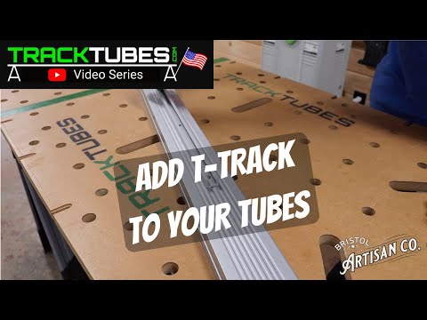 Add T-Track to TRACKTUBES™ - Even More Versatility!