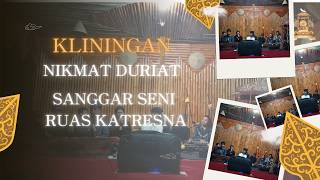 Download lagu Nikmat Duriat | Kliningan | Sanggar Seni Ruas Katresna (Pasir Kuntul) mp3 Download lagu Nikmat Duriat | Kliningan | Sanggar Seni Ruas Katresna (Pasir Kuntul) mp3