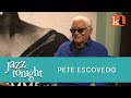 JAZZ TONIGHT FEATURING PETE ESCOVEDO