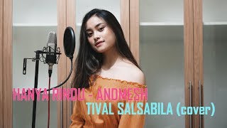 Download ANDMESH - HANYA RINDU ( cover by TIVAL SALSABILA ) Mp3