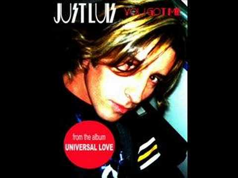 JUST LUIS - you got me