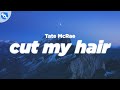 Tate McRae Cut My Hair Clean Lyrics
