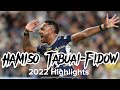 Hamiso Tabuai-Fidow 2022 Season Highlights