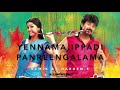 Yennamma Ippadi Panreengalaema Remix By Narhen E