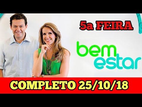 BEM ESTAR (COMPLETO) - 25/10/18