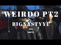 Weirdo 2 - BigNastyyE x Lofty (Official Music Video) [Shot By: @avithinkwegotit]