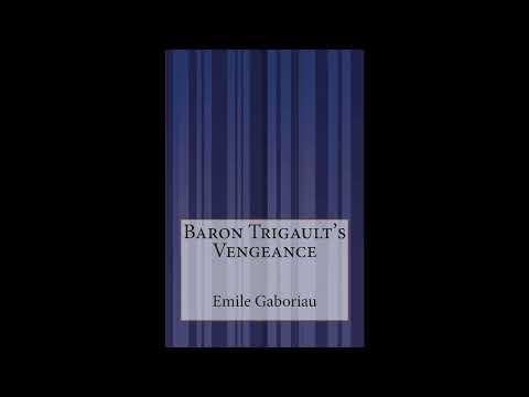 Baron Trigault's Vengeance by Emile Gaboriau — free full audiobook