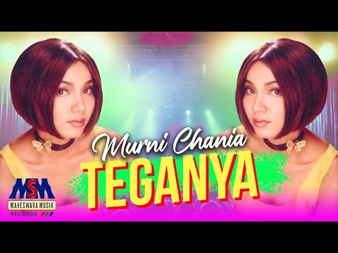 MURNI CHANIA - TEGANYA [OFFICIAL MUSIC VIDEO] LYRICS