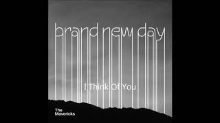 The Mavericks   I Think of You (Brand New Day)