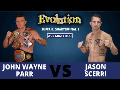 John Wayne Parr Vs Jason Scerri - Evolution 17: Super 8