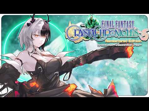 Dungeon Crawling with Novelites 【Final Fantasy | Crystal Chronicles Remastered】