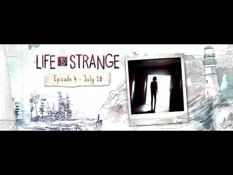 Life is Strange - Episode 4 Trailer Music