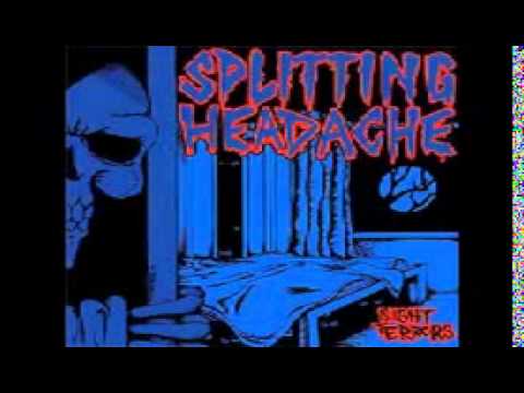 Splitting Headache-In one ear