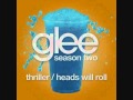Thriller / Heads Will Roll (Glee Cast Version ...
