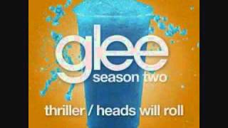Thriller / Heads Will Roll (Glee Cast Version) - Lyrics