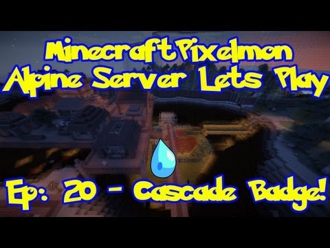 Pixelmon (Pokemon Mod) Server Lets Play - Episode 20, Cascade Badge!