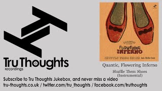 Quantic, Flowering Inferno - Shuffle Them Shoes - Instrumental