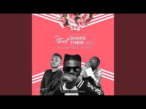 Shake Their Leg (feat. Erigga & Victor AD)