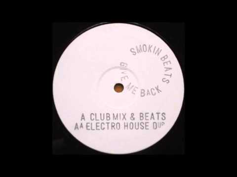 Smokin Beats - Give Me Back (Club Mix)