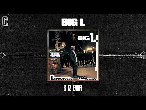 Big L - 8 Iz Enuff (Official Audio)
