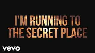Phil Wickham - The Secret Place (Official Lyric Video)