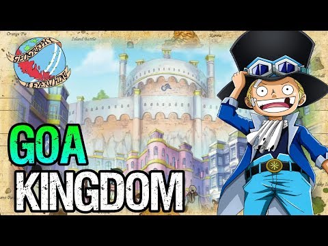 GOA KINGDOM: Geography Is Everything - One Piece Discussion | Tekking101