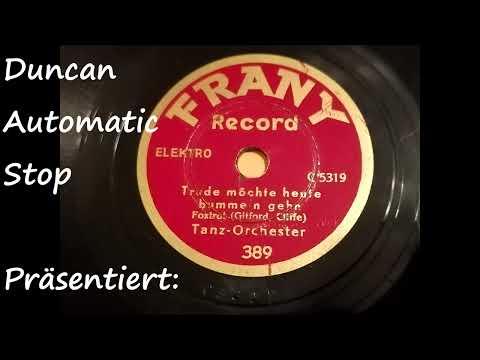 (1931) Trude möchte heute bummeln gehn (Foxtrot) - Tanz Orchester