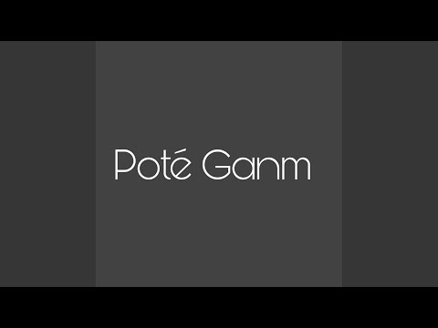 Poté Ganm (feat. Dawa Star & Skarla One)