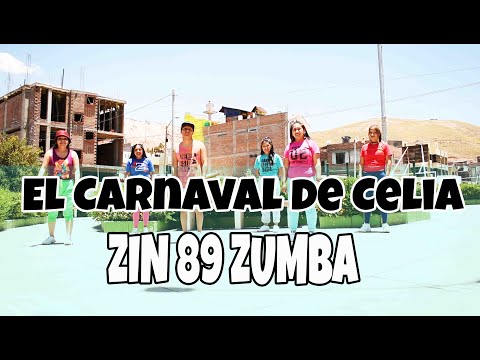 el carnaval de celia- zin 89 zumba| Coreografía | Zumba