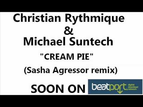 Christian Rythmique & Michael Suntech - Cream Pie (Incl. Sasha Agressor remix)