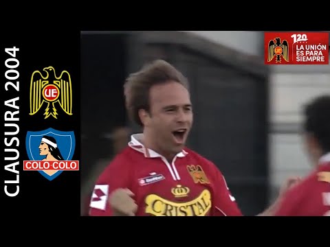 Unión Española 3-0 Colo Colo - Clausura 2004 - Goles