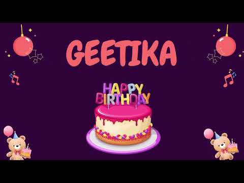 Happy Birthday Geetika 🎂 - Special Birthday song for Geetika (4K)