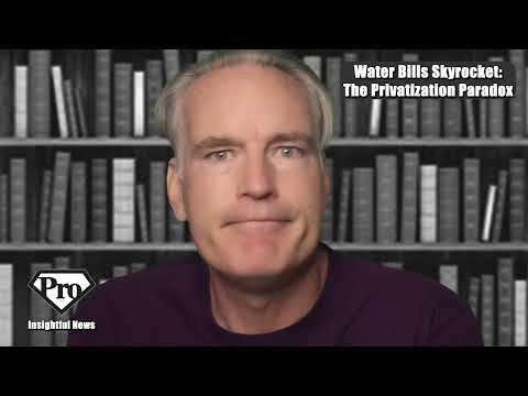 Water Bills Skyrocket: The Privatization Paradox