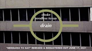 Choke - Drain (Remixed and Remastered) (Official Audio)