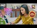 Kuch Rang Pyaar Ke Aise Bhi Ep 03 Full Episode 14th July 2021