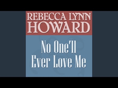 No One'll Ever Love Me