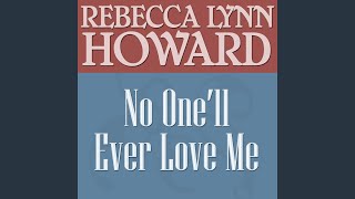 No One&#39;ll Ever Love Me
