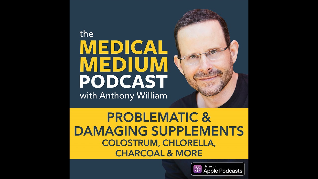 067 Problematic & Damaging Supplements: Colostrum, Chlorella, Charcoal & More