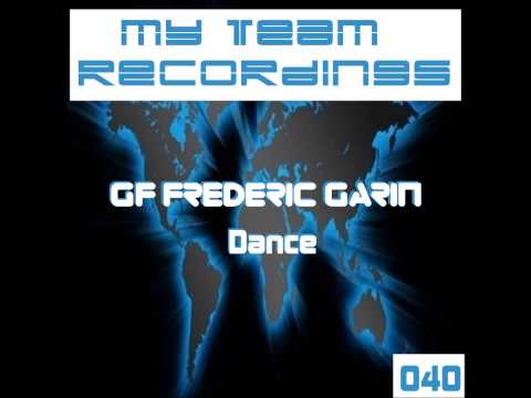GF Frederic Garin - Dance - Original Mix