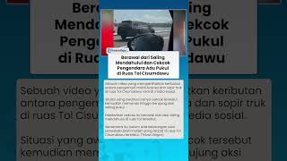 Berawal dari Saling Salip, Pengendara Terlibat Adu Pukul di Ruas Tol Cisumdawu Viral
