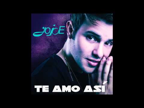 JO JOE (JAX) - Te Amo Así (Official New Single 2015 BY JOEMUSIC)