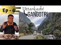 EP 6 Uttarkashi To Gangotri Dham Uttarakhand Tourist Places